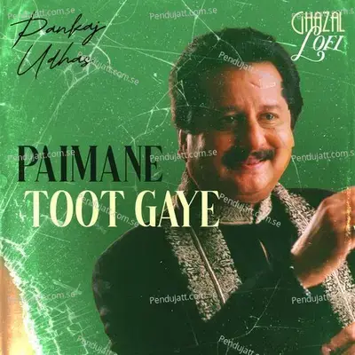 Paimane Toot Gaye - Pankaj Udhas album cover 