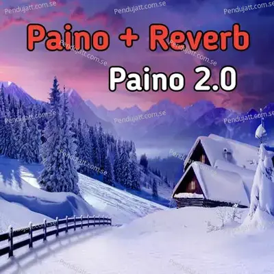 Paino   Reverb Paino 2 0 - Lakhan Hire album cover 