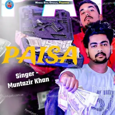 Paisa - Muntazir Khan album cover 