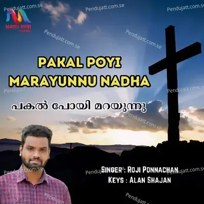 Pakal Poyi Marayunnu Nadha - Roji Ponnachan album cover 