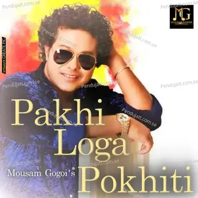 Pakhi Loga Pokhiti - Single - Mousam Gogoi