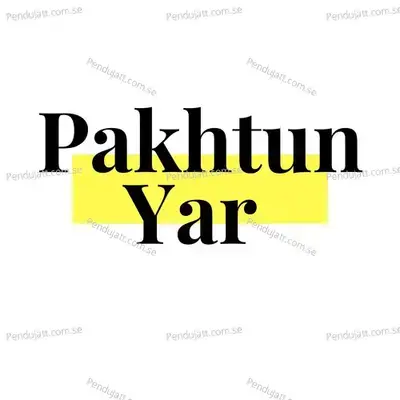 Pakhtun Yar - Gulzar Alam cover album