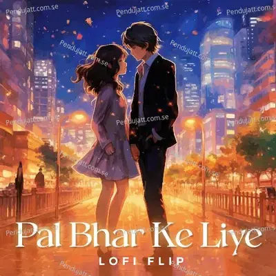 Pal Bhar Ke Liye mp3 song