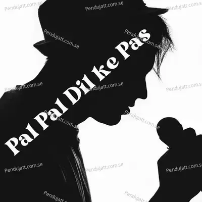 Pal Pal Dil Ke Pas - Various Artists