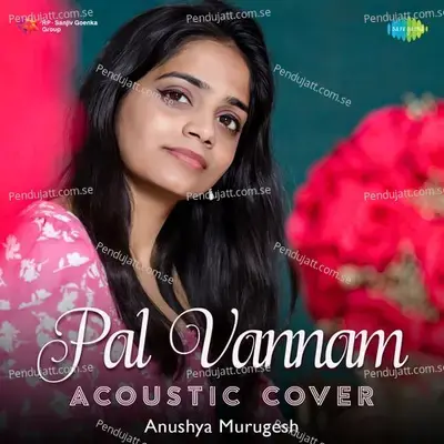 Pal Vannam - Acoustic Cover - Anushya Murugesh album cover 