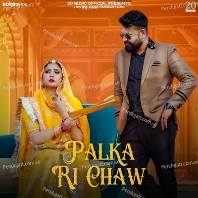 Palka Ri Chaw - Ashish Sada Tanwar album cover 