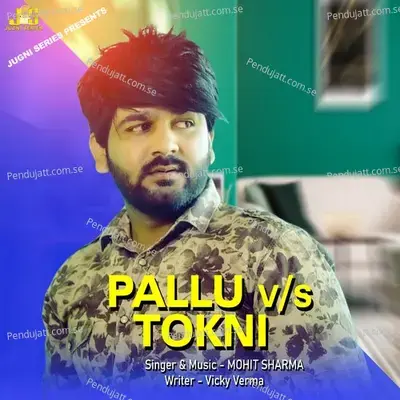 Pallu Vs Tokni - Mohit Sharma album cover 