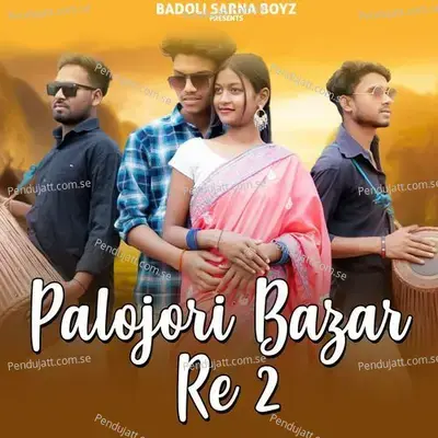 Palojori Bazar Re 2 - Raju Soren album cover 