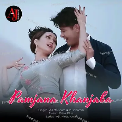 Pamjana Khanjaba - AJ Maisnam album cover 