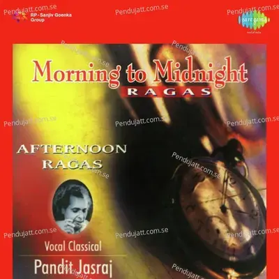 Pandit Jasraj Morning To Midnight Ragas - Traditional cover album