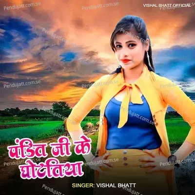 Pandit Ji Ke Ghotatiya - Vishal Bhatt album cover 