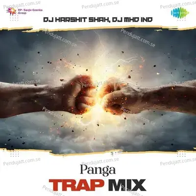 Panga - Trap Mix - DJ Harshit Shah album cover 