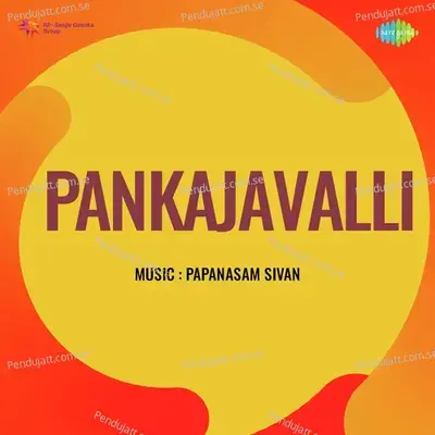 Pankajavalli - Papanasam Sivan cover album