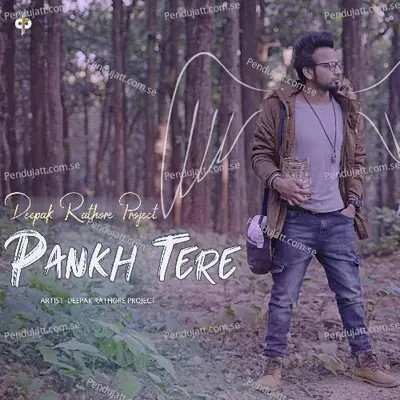 Pankh Tere - Deepak Rathore Project album cover 