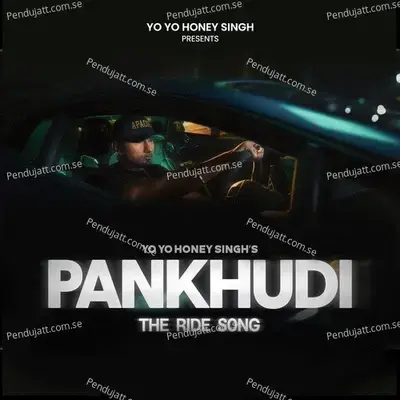 Pankhudi - Yo Yo Honey Singh album cover 