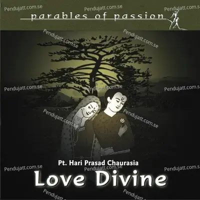 Parables Of Passion - Love Devine - Pandit Hariprasad Chaurasia cover album