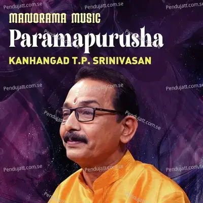 Paramapurusha - Kanhangad T P Srinivasan album cover 