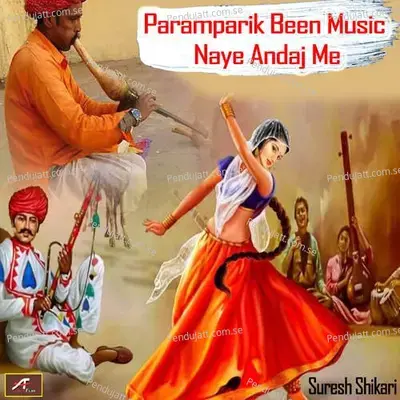 Paramparik Been Music Naye Andaj Me - Suresh Shikari album cover 