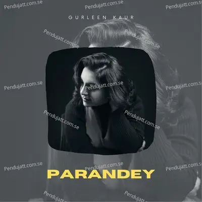 Parandey - Gurleen Kaur album cover 