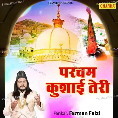 Parcham Kushai Teri - Farman Faizi album cover 