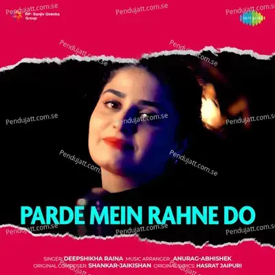 Parde Mein Rahne Do - Deepshikha Raina album cover 