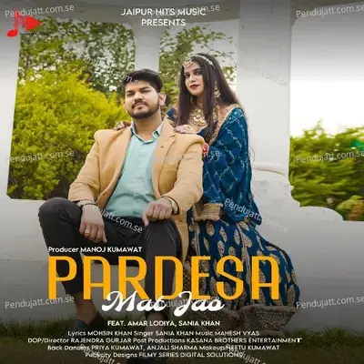 Pardesa Mat Jao - Sania Khan album cover 