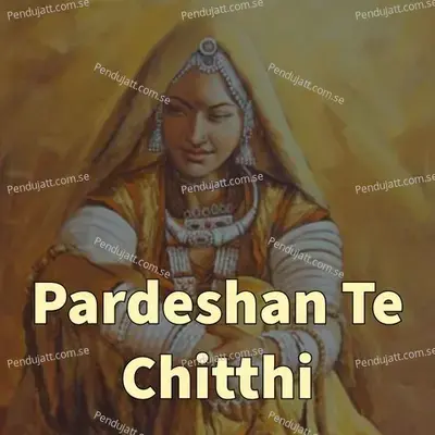 Pardeshan Te Chitthi - Rani Rangili album cover 