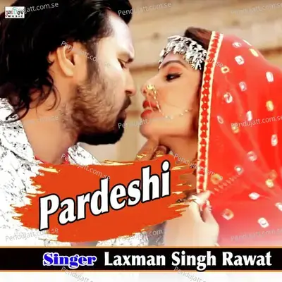 Pardeshi - Laxman Singh Rawat album cover 