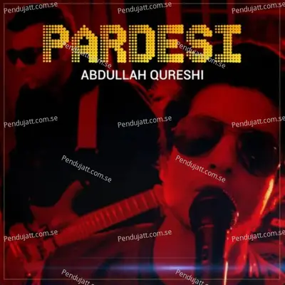 Pardesi - Abdullah Qureshi album cover 