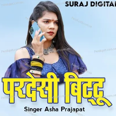 Pardesi Bittu - Asha Prajapat album cover 