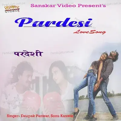 Pardesi - Deepak Panwar album cover 