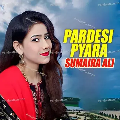 Pardesi Pyara - Sumaira Ali album cover 