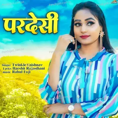 Pardesi - Twinkal Vaishnav album cover 