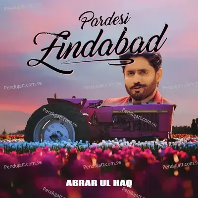 Pardesi Zindabad - Abrar ul Haq album cover 