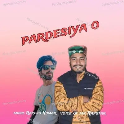 Pardesiya O - Mk Rapstar album cover 