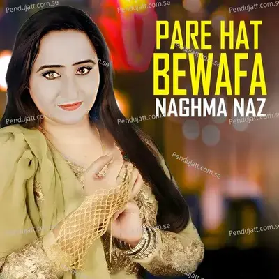 Pare Hat Bewafa - Naghma Naz album cover 