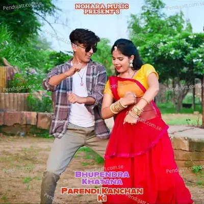 Parendi Kanchan Ki - Bhupendra Khatana album cover 
