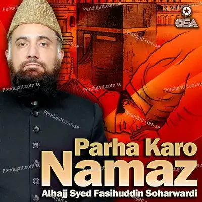 Parha Karo Namaz - Alhajj Syed Fasihuddin Soharwardi album cover 