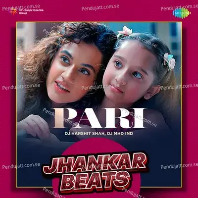 Pari - Jhankar Beats - DJ Harshit Shah album cover 