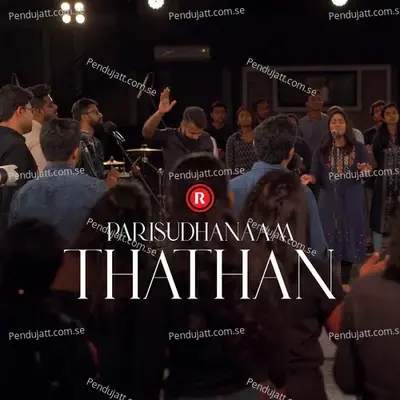 Parisudhanaam Thathan - Rex Media House ©®