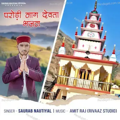 Parodi Nag Devta Bhajan - Saurabh Nautiyal album cover 