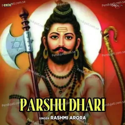 Parshu Dhari - Rashmi Arora