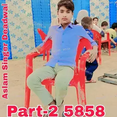 Part-2 5858 - Aslam Singer Deadwal album cover 