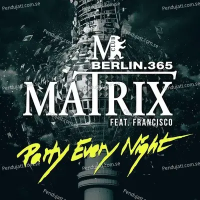 Party Every Night - Matrix