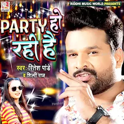 Party Ho Rahi Hai - Ritesh Pandey album cover 