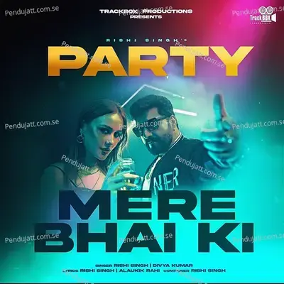 Party Mere Bhai Ki - Rishi Singh album cover 