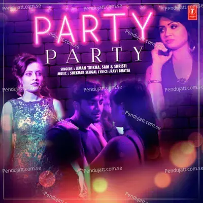 Party Party - Shekhar Sehgal album cover 