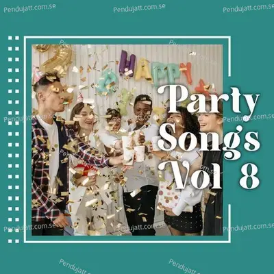 Party Songs Vol 8 - Various Artists