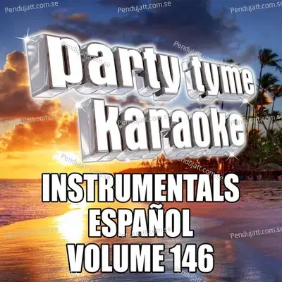 La Gozadera   Instrumental Version - Party Tyme Karaoke album cover 