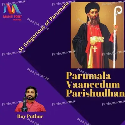 Parumala Vaaneedum Parishudhan - Single - Roy Puthur
